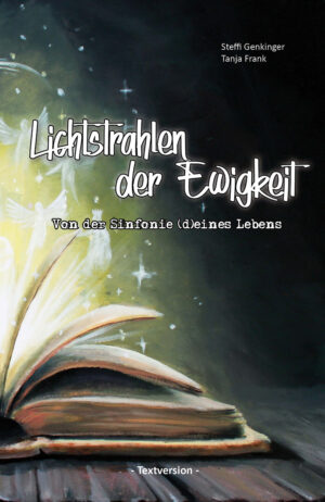 Lichtstrahlen der Ewigkeit (Textversion)